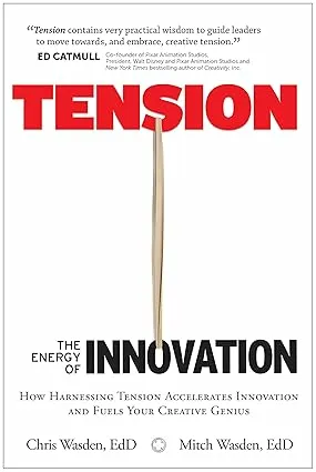 Tension: The Energy of Innovation